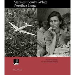 Margaret Bourke-White, Dorothea Lange. Ricevere L'avvenimento. Due Donne Nei Tornanti Della Storia. Catalogo Della Mostra (Milano, 16 Gennaio-15 Marzo 2020). Ediz. Illustrata Margaret Bourke-White, Dorothea Lange. Ricevere L'avvenimento. Due Donne Nei Tornanti Della Storia. Catalogo Della Mostra (Milano, 16 Gennaio-15 Marzo 2020). Ediz. Illustrata