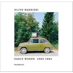 Olivo Barbieri. Early Works 1980-1984. Catalogo Della Mostra (Bergamo, 26 Giugno-31 Ottobre 2020). Ediz. Italiana E Inglese Olivo Barbieri. Early Works 1980-1984. Catalogo Della Mostra (Bergamo, 26 Giugno-31 Ottobre 2020). Ediz. Italiana E Inglese