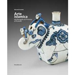 Arte Islamica Dal Bargello Di Firenze Al Kuwait. Ediz. Italiana E Araba Arte Islamica Dal Bargello Di Firenze Al Kuwait. Ediz. Italiana E Araba