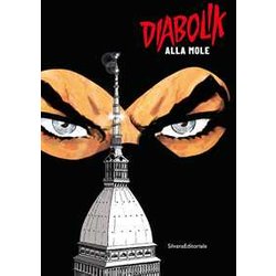 Diabolik Alla Mole. Ediz. A Colori Diabolik Alla Mole. Ediz. A Colori