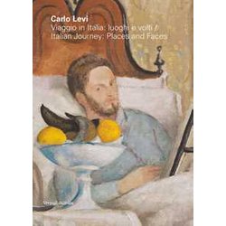 Carlo Levi. Viaggio In Italia: Luoghi E Volti-Italian Journey: Places And Faces. Ediz. A Colori Carlo Levi. Viaggio In Italia: Luoghi E Volti-Italian Journey: Places And Faces. Ediz. A Colori