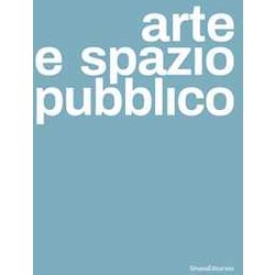 Arte E Spazio Pubblico Arte E Spazio Pubblico