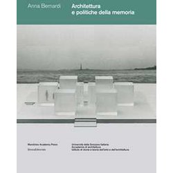 Architettura E Politiche Della Memoria Architettura E Politiche Della Memoria