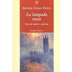 La Lampada Rossa. Storie Di Medici E Di Medicina La Lampada Rossa. Storie Di Medici E Di Medicina