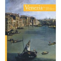 Venezia Da Non Perdere. Guida Ai 100 Capolavori Venezia Da Non Perdere. Guida Ai 100 Capolavori