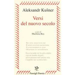 Versi Del Nuovo Secolo. Testo Russo A Fronte Versi Del Nuovo Secolo. Testo Russo A Fronte
