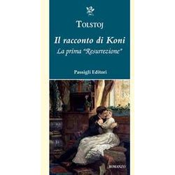 Il Racconto Di Koni. La Prima «Resurrezione» Il Racconto Di Koni. La Prima «Resurrezione»