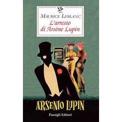 L'arresto Di ArsèNe Lupin L'arresto Di ArsèNe Lupin
