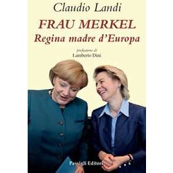 Frau Merkel. Regina Madre D'europa Frau Merkel. Regina Madre D'europa