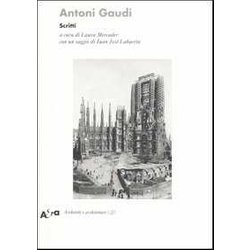 Antoni GaudÃ. Scritti. Ediz. Illustrata