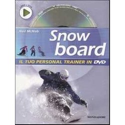 Snowboard. Ediz. Illustrata. Con Dvd Snowboard. Ediz. Illustrata. Con Dvd