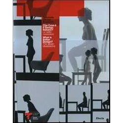 Che Cosa è Il Design Italiano? Le Sette Ossessioni-What Is Italian Design? The Seven Obsessions. Catalogo Della Mostra. Ediz. Bilingue Che Cosa è Il Design Italiano? Le Sette Ossessioni-What Is Italian Design? The Seven Obsessions. Catalogo Della Mostra. Ediz. Bilingue