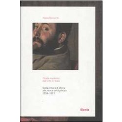 Storia Moderna Dell'arte In Italia. Dalla Pittura Di Storia Alla Storia Della Pittura (1859-1883) Storia Moderna Dell'arte In Italia. Dalla Pittura Di Storia Alla Storia Della Pittura (1859-1883)