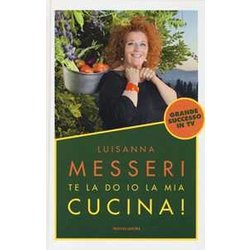 Te La Do Io La Mia Cucina!