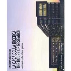 La casa della ricerca-The house of research. Centro ricerche Chiesi, Parma