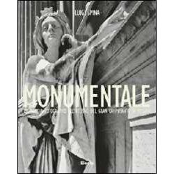 Monumentale. Un Viaggio Fotografico All'interno Del Gran Camposanto Di Messina. Ediz. Italiana E Inglese