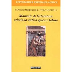 Manuale Di Letteratura Cristiana Antica Greca E Latina