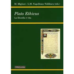 Plato Ethicus. La Filosofia è Vita Plato Ethicus. La Filosofia è Vita