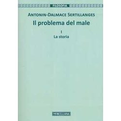 Il Problema Del Male. Nuova Ediz.. La Storia (Vol. 1) Il Problema Del Male. Nuova Ediz.. La Storia (Vol. 1)