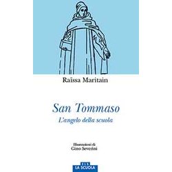 San Tommaso. L'angelo Della Scuola. Ediz. A Colori San Tommaso. L'angelo Della Scuola. Ediz. A Colori