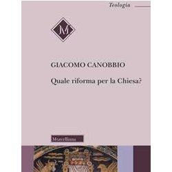Quale Riforma Per La Chiesa? Quale Riforma Per La Chiesa?