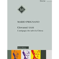 Giovanni Xxiii. L'antipapa Che Salvò La Chiesa Giovanni Xxiii. L'antipapa Che Salvò La Chiesa