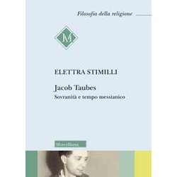 Jacob Taubes. Sovranità E Tempo Messianico. Nuova Ediz. Jacob Taubes. Sovranità E Tempo Messianico. Nuova Ediz.