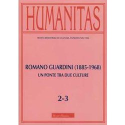 Humanitas. Romano Guardini (1885-1968). Un Ponte Tra Due Culture (2019) (Vol. 2-3) Humanitas. Romano Guardini (1885-1968). Un Ponte Tra Due Culture (2019) (Vol. 2-3)