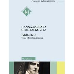 Edith Stein. Vita, Filosofia, Mistica Edith Stein. Vita, Filosofia, Mistica