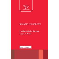 La Filosofia In Fiamme. Saggio Su Pascal La Filosofia In Fiamme. Saggio Su Pascal