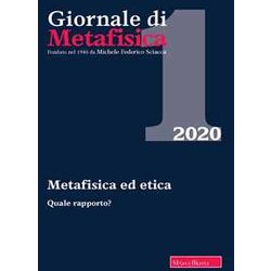 Giornale Di Metafisica. Metafisica Ed Etica. Quale Rapporto? (2020) (Vol. 1) Giornale Di Metafisica. Metafisica Ed Etica. Quale Rapporto? (2020) (Vol. 1)