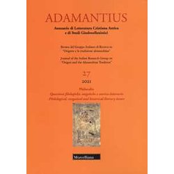 Adamantius. Notiziario Del Gruppo Italiano Di Ricerca Su «Origene E La Tradizione Alessandrina». Vol. 27: Philocalia. Questioni Filologiche