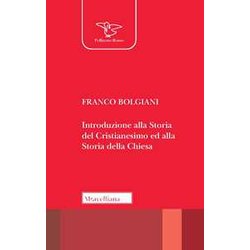 Introduzione Alla Storia Del Cristianesimo Ed Alla Storia Della Chiesa Introduzione Alla Storia Del Cristianesimo Ed Alla Storia Della Chiesa