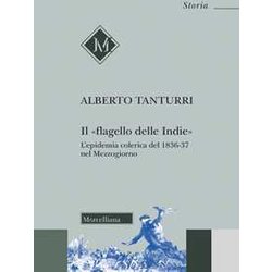 Il Flagello Delle Indie. L'epidemia Colerica Del 1836 Il Flagello Delle Indie. L'epidemia Colerica Del 1836