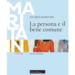 La Persona E Il Bene Comune. Nuova Ediz. La Persona E Il Bene Comune. Nuova Ediz.