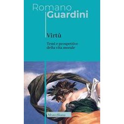 Virtù. Temi E Prospettive Della Vita Morale. Nuova Ediz. Virtù. Temi E Prospettive Della Vita Morale. Nuova Ediz.