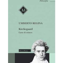 Kierkegaard. L'arte Di Esistere Kierkegaard. L'arte Di Esistere