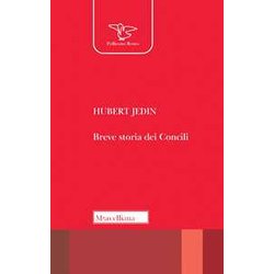 Breve Storia Dei Concili. I Ventuno Concili Ecumenici Nel Quadro Della Storia Della Chiesa. Nuova Ediz. Breve Storia Dei Concili. I Ventuno Concili Ecumenici Nel Quadro Della Storia Della Chiesa. Nuova Ediz.