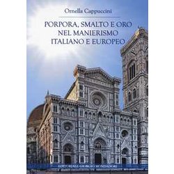 Porpora, Smalto E Oro Nel Manierismo Italiano E Europeo. Ediz. Illustrata Porpora, Smalto E Oro Nel Manierismo Italiano E Europeo. Ediz. Illustrata