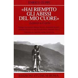 «Hai Riempito Gli Abissi Del Mio Cuore». Lettere A Carla «Hai Riempito Gli Abissi Del Mio Cuore». Lettere A Carla