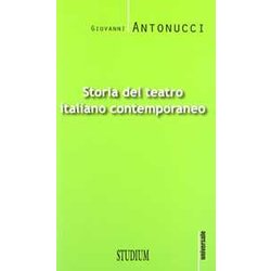 Storia Del Teatro Italiano Contemporaneo Storia Del Teatro Italiano Contemporaneo