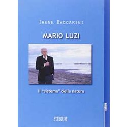 Mario Luzi. Il «Sistema» Della Natura Mario Luzi. Il «Sistema» Della Natura
