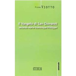 Il Vangelo Di San Giovanni Secondo Marie-Dominique Philippe