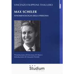 Max Scheler.Fenomenologia Della Persona Max Scheler.Fenomenologia Della Persona