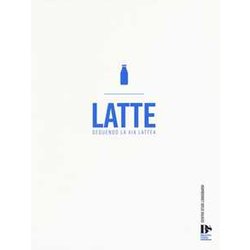 Latte. Seguendo la via lattea