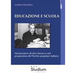 Educazione E Scuola. Nel Pensiero Di Don Sturzo E Nel Programma Del Partito Popolare Italiano