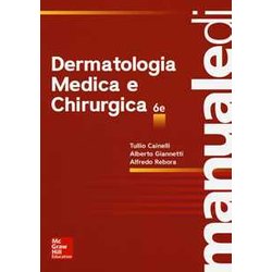 Manuale Di Dermatologia Medica E Chirurgica. Ediz. Illustrata Manuale Di Dermatologia Medica E Chirurgica. Ediz. Illustrata