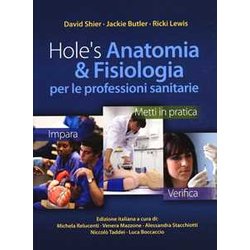 Hole's Anatomia & Fisiologia Per Le Professioni Sanitarie Hole's Anatomia & Fisiologia Per Le Professioni Sanitarie