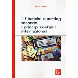 Il Financial Reporting Secondo I Principi Contabili Internazionali Il Financial Reporting Secondo I Principi Contabili Internazionali
