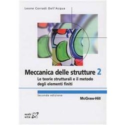 Meccanica Delle Strutture. Le Teorie Strutturali E Il Metodo Degli Elementi Finiti (Vol. 2)